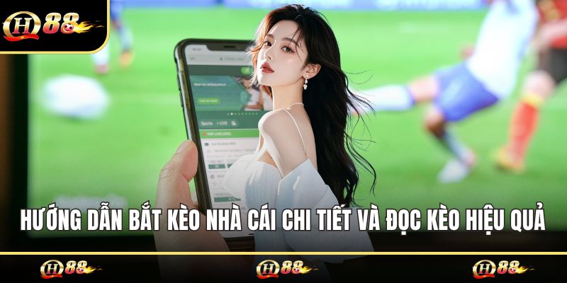 hướng dẫn bắt kèo nhà cái