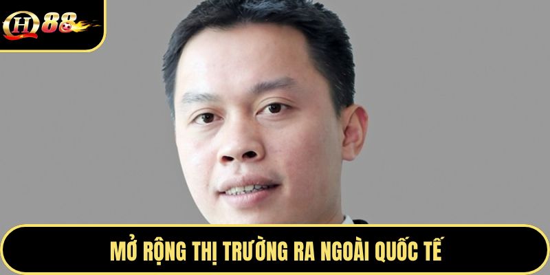 Mở rộng thị trường ra ngoài quốc tế