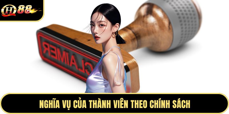 Nghĩa vụ của thành viên theo chính sách