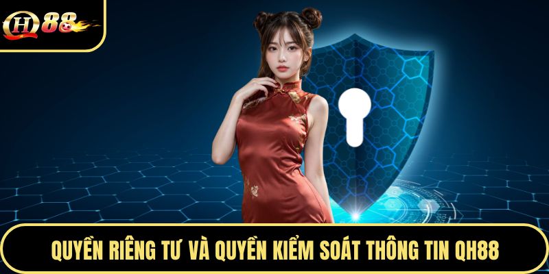 Quyền riêng tư và quyền kiểm soát thông tin QH88