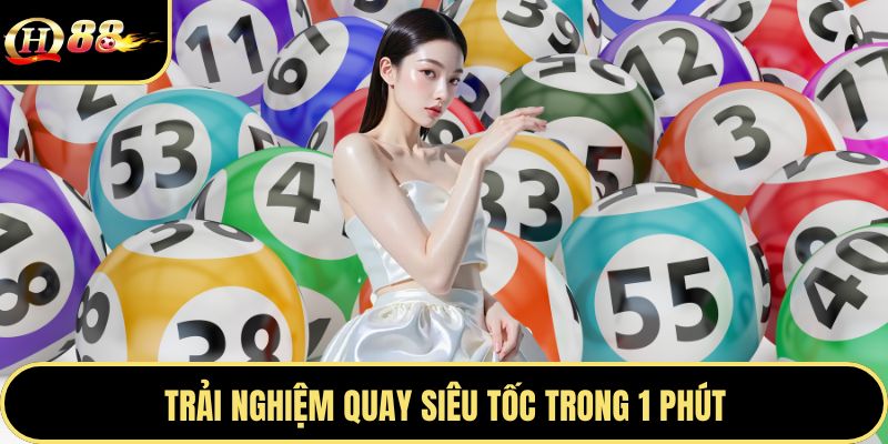 Trải nghiệm quay siêu tốc trong 1 phút