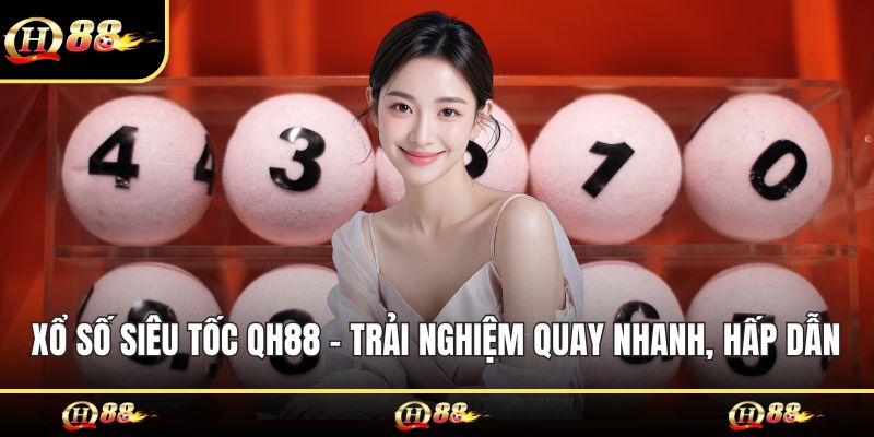 xổ số siêu tốc Qh88