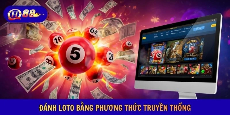 Đánh loto bằng phương thức truyền thống