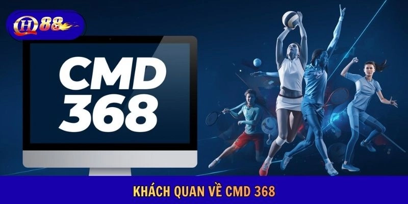 Khách quan về CMD 368